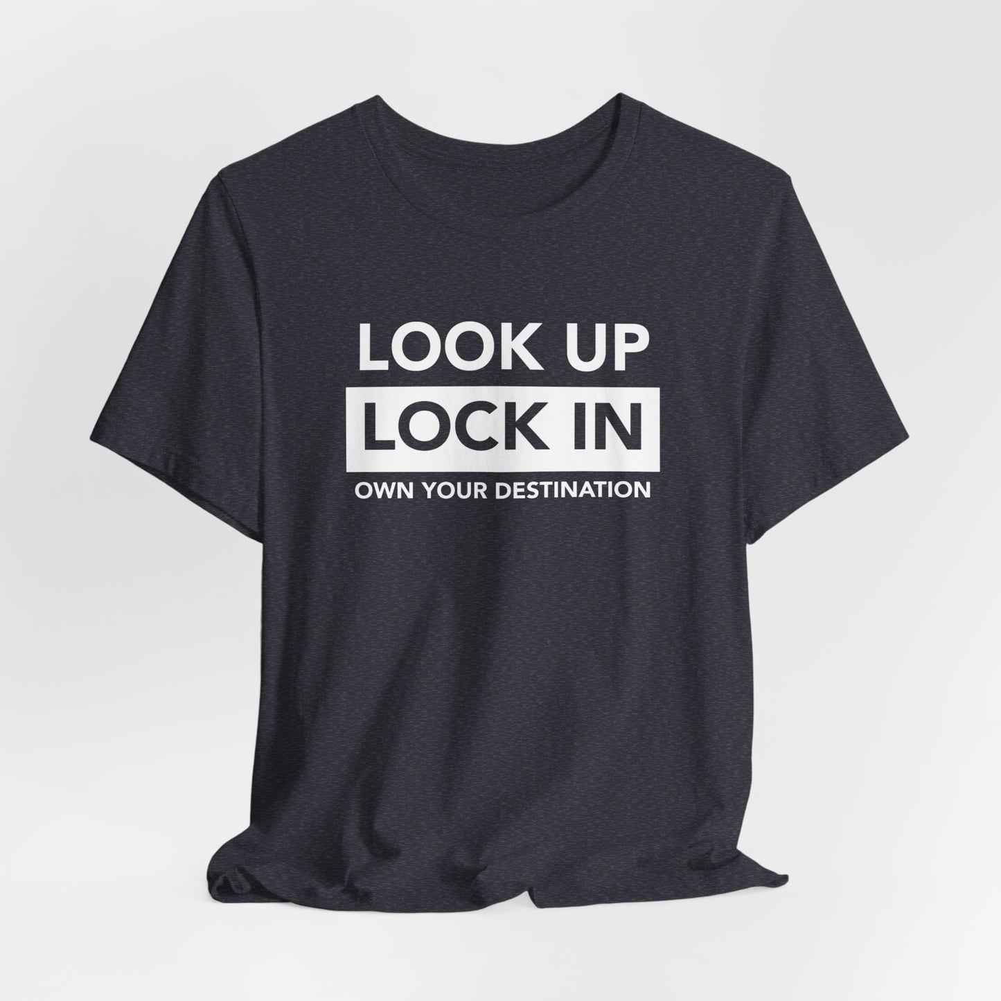 Look Up. Lock In - OYD T