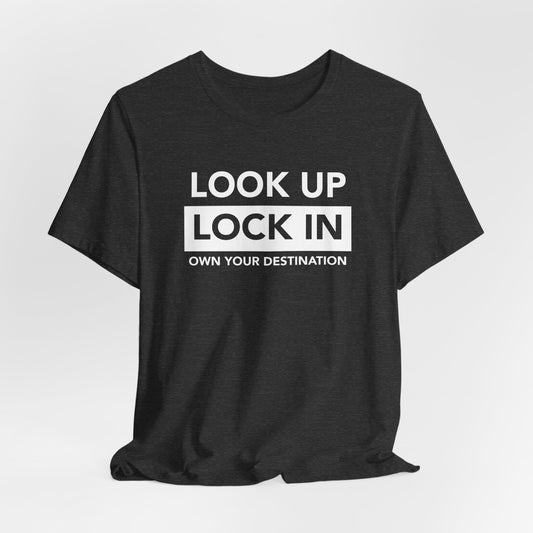 Look Up. Lock In - OYD T